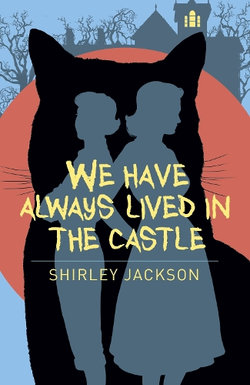 We Have Always Lived In The Castle We Have Always Lived In The Castle