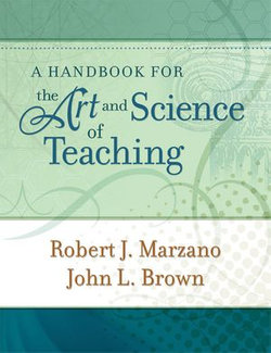 A Handbook for the Art and Science of Teaching