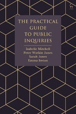 The Practical Guide to Public Inquiries