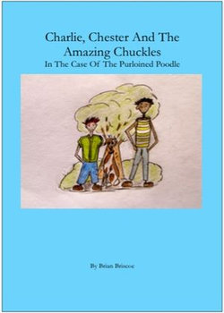 Charlie, Chester And The Amazing Chuckles ( In The Case Of The Purloined Poodle)