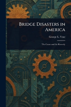 Bridge Disasters in America Bridge Disasters in America