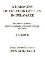 A Harmony of the Four Gospels in Delaware: Volumes II A Harmony of the Four Gospels in Delaware: Volumes II