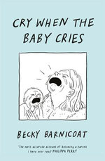 Cry When the Baby Cries