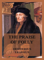 The Praise of Folly
