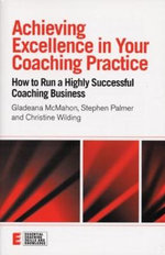 Achieving Excellence in Your Coaching Practice Achieving Excellence in Your Coaching Practice