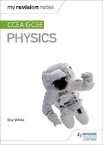 My Revision Notes:CCEA GCSE Physics