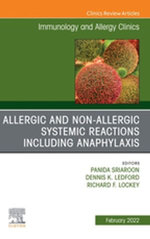 Allergic and NonAllergic Systemic Reactions including Anaphylaxis , An Issue of Immunology and Allergy Clinics of North America, E-Book Allergic and NonAllergic Systemic Reactions including Anaphylaxis , An Issue of Immunology and Allergy Clinics of North America, E-Book