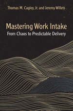 Mastering Work Intake