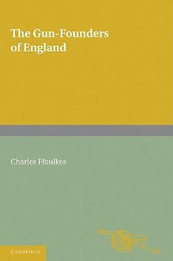 The Gun-Founders of England