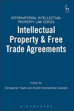 Intellectual Property & Free Trade Agreements