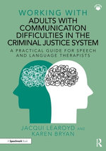 Working With Adults with Communication Difficulties in the Criminal Justice System