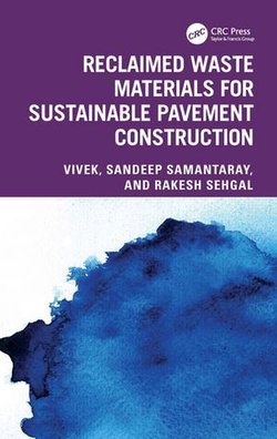 Reclaimed Waste Materials for Sustainable Pavement Construction