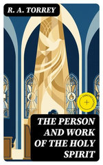 The Person and Work of The Holy Spirit
