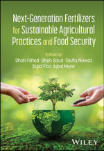 Next-Generation Fertilizers for Sustainable Agricultural Practices and Food Security