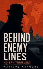 Behind Enemy Lines: 40 Spy Thrillers