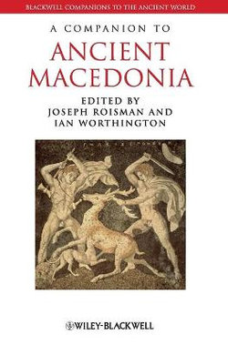 A Companion to Ancient Macedonia