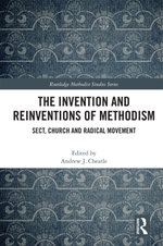 The Invention and Reinventions of Methodism