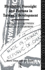 Flexibility, Foresight and Fortuna in Taiwan's Development