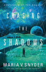 Sentinels of the Galaxy : Chasing The Shadows