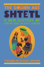 The Golden Age Shtetl