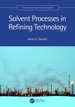 Solvent Processes in Refining Technology