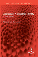 Azerbaijan: A Quest for Identity