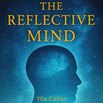 The Reflective Mind - A Mirror of Consciousness