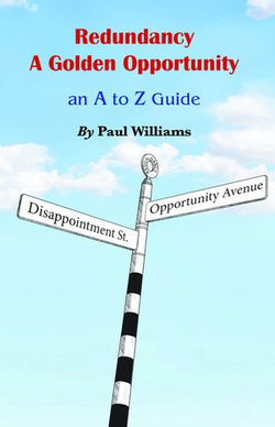 Redundancy - A Golden Opportunity