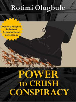 POWER TO CRUSH CONSPIRACY