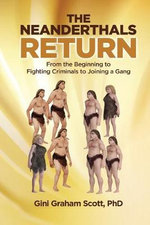 The Neanderrthals Return