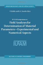 IUTAM Symposium on Field Analyses for Determination of Material Parameters - Experimental and Numerical Aspects