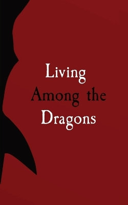 Living among the Dragons