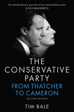 The Conservative Party - From Thatcher to Cameron,2e