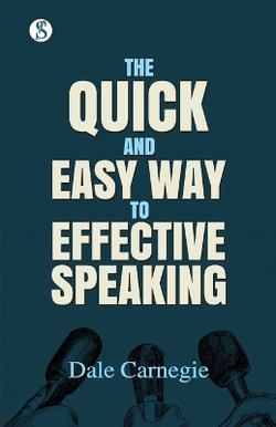 The Quick and Easy Way to Effective Speaking (Edition1st)