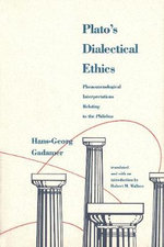 Plato's Dialectical Ethics Plato's Dialectical Ethics