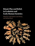 Ritual, Play and Belief, in Evolution and Early Human Societies