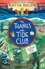 The Thames and Tide Club: the Secret City