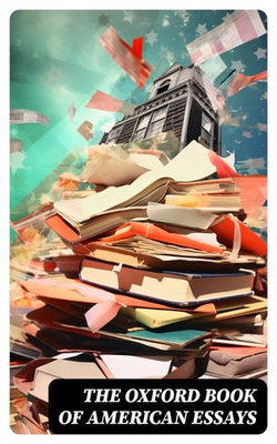 The Oxford Book of American Essays The Oxford Book of American Essays