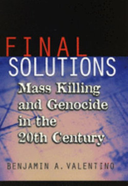 Final Solutions: Mass Killing and Genocide in the 20th Century