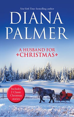 A Husband For Christmas/Snow Kisses/Lionhearted