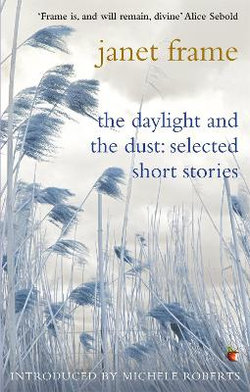 The Daylight And The Dust: Selected Short Stories