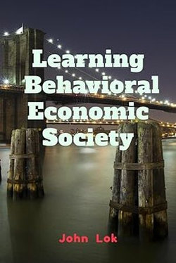 Learning Behavioal Economic Society
