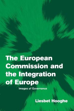 The European Commission and the Integration of Europe