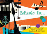 Music Is ...
