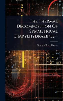 The Thermal Decomposition Of Symmetrical Diarylhydrazines--