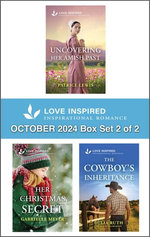 Love Inspired October 2024 - Box Set 2 of 2/Uncovering Her Amish Past/Her Christmas Secret/The Cowboy's Inheritance