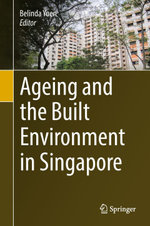 Ageing and the Built Environment in Singapore