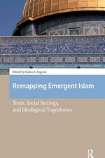 Remapping Emergent Islam