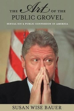 The Art of the Public Grovel The Art of the Public Grovel