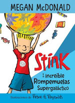 Stink y el Increíble Rompemuelas Supergaláctico / Stink and the Incredible Super -Galactic Jawbreaker